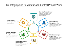 Six Infographics To Monitor And Control Project Work Ppt PowerPoint Presentation File Background Images PDF Six Infographics To Monitor And Control Project Work Ppt PowerPoint Presentation File Background Images PDF