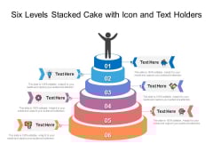 Six Levels Stacked Cake With Icon And Text Holders Ppt PowerPoint Presentation Slides Background Images PDF Six Levels Stacked Cake With Icon And Text Holders Ppt PowerPoint Presentation Slides Background Images PDF