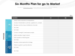 Six Months Plan For Go To Market Ppt PowerPoint Presentation Styles Infographics PDF