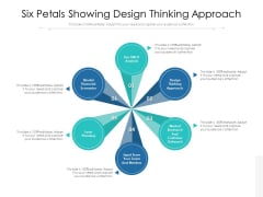 Six Petals Showing Design Thinking Approach Ppt PowerPoint Presentation Styles Background Designs PDF Six Petals Showing Design Thinking Approach Ppt PowerPoint Presentation Styles Background Designs PDF