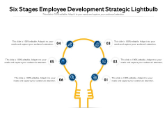 Six Stages Employee Development Strategic Lightbulb Ppt PowerPoint Presentation Professional Slides PDF Six Stages Employee Development Strategic Lightbulb Ppt PowerPoint Presentation Professional Slides PDF