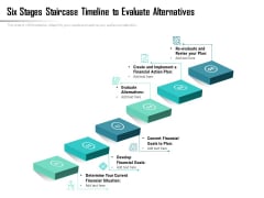 Six Stages Staircase Timeline To Evaluate Alternatives Ppt PowerPoint Presentation Gallery Picture PDF Six Stages Staircase Timeline To Evaluate Alternatives Ppt PowerPoint Presentation Gallery Picture PDF