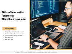 Skills Of Information Technology Blockchain Developer Ppt PowerPoint Presentation Infographic Template Graphics Template PDF Skills Of Information Technology Blockchain Developer Ppt PowerPoint Presentation Infographic Template Graphics Template PDF