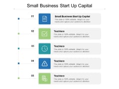 Small Business Start Up Capital Ppt PowerPoint Presentation Icon Graphics Template Cpb