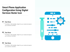 Smart Phone Application Configuration Using Digital Services Vector Icon Ppt PowerPoint Presentation Styles Show PDF Smart Phone Application Configuration Using Digital Services Vector Icon Ppt PowerPoint Presentation Styles Show PDF