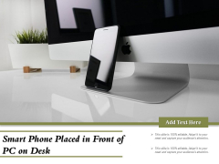 Smart Phone Placed In Front Of PC On Desk Ppt PowerPoint Presentation File Graphics PDF Smart Phone Placed In Front Of PC On Desk Ppt PowerPoint Presentation File Graphics PDF