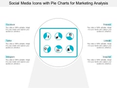 Social Media Icons With Pie Charts For Marketing Analysis Ppt PowerPoint Presentation Ideas Example Social Media Icons With Pie Charts For Marketing Analysis Ppt PowerPoint Presentation Ideas Example