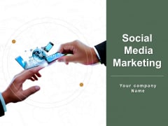 Social Media Marketing Ppt PowerPoint Presentation Complete Deck With Slides