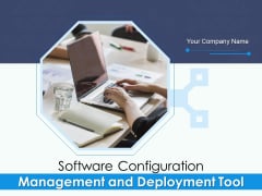 Software Configuration Management And Deployment Tool Ppt PowerPoint Presentation Complete Deck With Slides