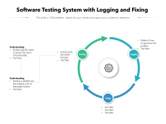Software Testing System With Logging And Fixing Ppt PowerPoint Presentation Ideas Gridlines PDF Software Testing System With Logging And Fixing Ppt PowerPoint Presentation Ideas Gridlines PDF