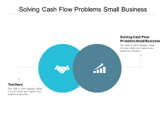 Solving Cash Flow Problems Small Business Ppt PowerPoint Presentation Styles Styles Cpb Solving Cash Flow Problems Small Business Ppt PowerPoint Presentation Styles Styles Cpb