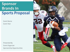 Sponsor Brands In Sports Proposal Ppt PowerPoint Presentation Complete Deck With Slides