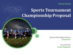 Sports Tournament Championship Proposal Ppt PowerPoint Presentation Complete Deck With Slides Sports Tournament Championship Proposal Ppt PowerPoint Presentation Complete Deck With Slides
