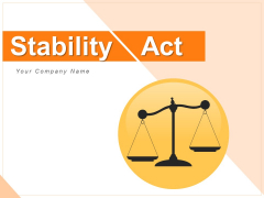 Stability Act Scales Time Ppt PowerPoint Presentation Complete Deck Stability Act Scales Time Ppt PowerPoint Presentation Complete Deck