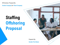 Staffing Offshoring Proposal Ppt PowerPoint Presentation Complete Deck With Slides Staffing Offshoring Proposal Ppt PowerPoint Presentation Complete Deck With Slides