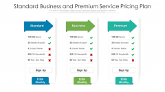 Standard Business And Premium Service Pricing Plan Ppt Show Design Ideas PDF
