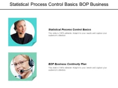 Statistical Process Control Basics Bop Business Continuity Plan Ppt PowerPoint Presentation Inspiration Styles Statistical Process Control Basics Bop Business Continuity Plan Ppt PowerPoint Presentation Inspiration Styles