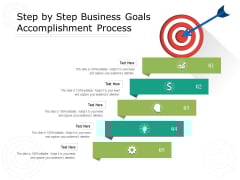 Step By Step Business Goals Accomplishment Process Ppt PowerPoint Presentation Gallery Brochure PDF Step By Step Business Goals Accomplishment Process Ppt PowerPoint Presentation Gallery Brochure PDF