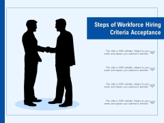 Steps Of Workforce Hiring Criteria Acceptance Ppt PowerPoint Presentation File Rules PDF Steps Of Workforce Hiring Criteria Acceptance Ppt PowerPoint Presentation File Rules PDF