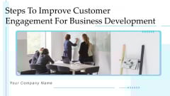 Steps To Improve Customer Engagement For Business Development Structure PDF Steps To Improve Customer Engagement For Business Development Structure PDF