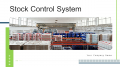 Stock Control System Ppt PowerPoint Presentation Complete Deck With Slides