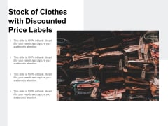 Stock Of Clothes With Discounted Price Labels Ppt PowerPoint Presentation File Example Stock Of Clothes With Discounted Price Labels Ppt PowerPoint Presentation File Example
