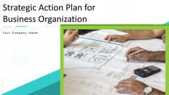 Strategic Action Plan For Business Organization Ppt PowerPoint Presentation Complete Deck With Slides Strategic Action Plan For Business Organization Ppt PowerPoint Presentation Complete Deck With Slides