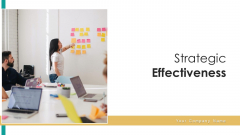 Strategic Effectiveness Technology Process Ppt PowerPoint Presentation Complete Deck With Slides Strategic Effectiveness Technology Process Ppt PowerPoint Presentation Complete Deck With Slides