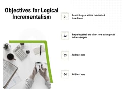 Strategic Growth Technique Objectives For Logical Incrementalism Ppt Gallery Templates PDF Strategic Growth Technique Objectives For Logical Incrementalism Ppt Gallery Templates PDF