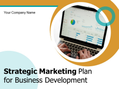 Strategic Marketing Plan For Business Development Ppt PowerPoint Presentation Complete Deck Strategic Marketing Plan For Business Development Ppt PowerPoint Presentation Complete Deck