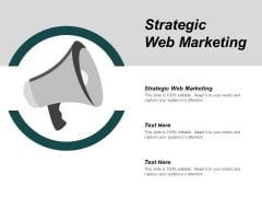 Strategic Web Marketing Ppt PowerPoint Presentation Slides Example Topics Cpb Strategic Web Marketing Ppt PowerPoint Presentation Slides Example Topics Cpb