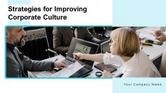 Strategies For Improving Corporate Culture Ppt PowerPoint Presentation Complete Deck With Slides Strategies For Improving Corporate Culture Ppt PowerPoint Presentation Complete Deck With Slides