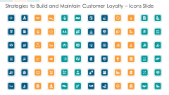 Strategies To Build And Maintain Customer Loyalty Icons Slide Ppt Model Design Templates PDF