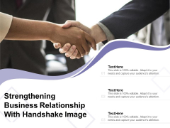 Strengthening Business Relationship With Handshake Image Ppt PowerPoint Presentation Icon Examples PDF Strengthening Business Relationship With Handshake Image Ppt PowerPoint Presentation Icon Examples PDF