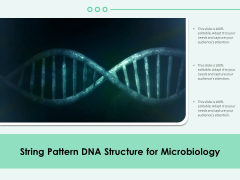 String Pattern DNA Structure For Microbiology Ppt PowerPoint Presentation Inspiration Guide PDF