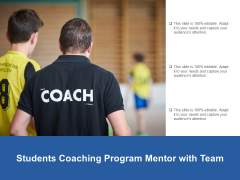 Students Coaching Program Mentor With Team Ppt PowerPoint Presentation Inspiration Good Students Coaching Program Mentor With Team Ppt PowerPoint Presentation Inspiration Good
