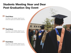 Students Meeting Near And Dear Post Graduation Day Event Ppt PowerPoint Presentation File Topics PDF