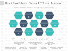 Submit Data Collection Request Ppt Design Templates Submit Data Collection Request Ppt Design Templates