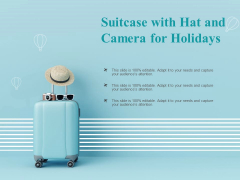Suitcase With Hat And Camera For Holidays Ppt PowerPoint Presentation Tips