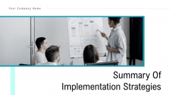 Summary Of Implementation Strategies Ppt PowerPoint Presentation Complete Deck With Slides Summary Of Implementation Strategies Ppt PowerPoint Presentation Complete Deck With Slides