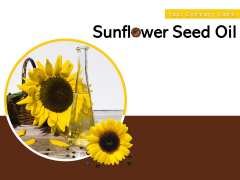 Sunflower Seed Oil Coconut Oil Ppt PowerPoint Presentation Complete Deck Sunflower Seed Oil Coconut Oil Ppt PowerPoint Presentation Complete Deck