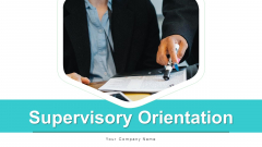 Supervisory Orientation Goal Plan Ppt PowerPoint Presentation Complete Deck With Slides Supervisory Orientation Goal Plan Ppt PowerPoint Presentation Complete Deck With Slides