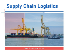 Supply Chain Logistics Ppt Powerpoint Presentation Complete Deck With Slides Supply Chain Logistics Ppt Powerpoint Presentation Complete Deck With Slides