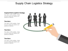 Supply Chain Logistics Strategy Ppt PowerPoint Presentation Slides Clipart Cpb