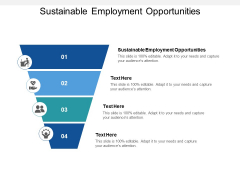 Sustainable Employment Opportunities Ppt PowerPoint Presentation Professional Designs Download Cpb Sustainable Employment Opportunities Ppt PowerPoint Presentation Professional Designs Download Cpb
