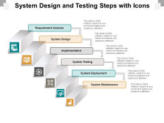 System Design And Testing Steps With Icons Ppt PowerPoint Presentation Outline Slide Download System Design And Testing Steps With Icons Ppt PowerPoint Presentation Outline Slide Download