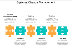 Systems Change Management Ppt PowerPoint Presentation Styles Good Cpb Systems Change Management Ppt PowerPoint Presentation Styles Good Cpb
