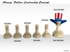 Stock Photo Always Follow Leadership Concept PowerPoint Template Stock Photo Always Follow Leadership Concept PowerPoint Template