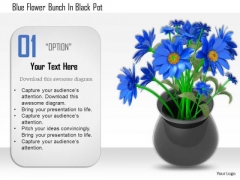 Stock Photo Blue Flower Bunch In Black Pot PowerPoint Slide