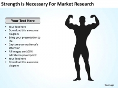 Strength Is Necessary For Market Research Ppt Quick Business Plan PowerPoint Slides Strength Is Necessary For Market Research Ppt Quick Business Plan PowerPoint Slides